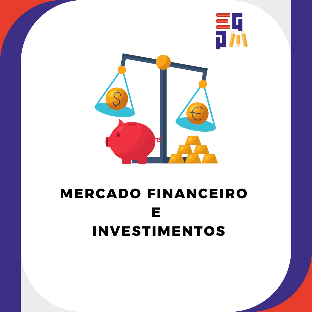 MERCADO FINANCEIRO E INVESTIMENTOS