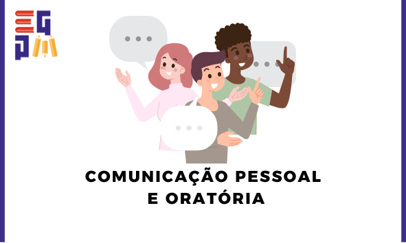 COMUNICAÇÃO PESSOAL E ORATÓRIA - TURMA II