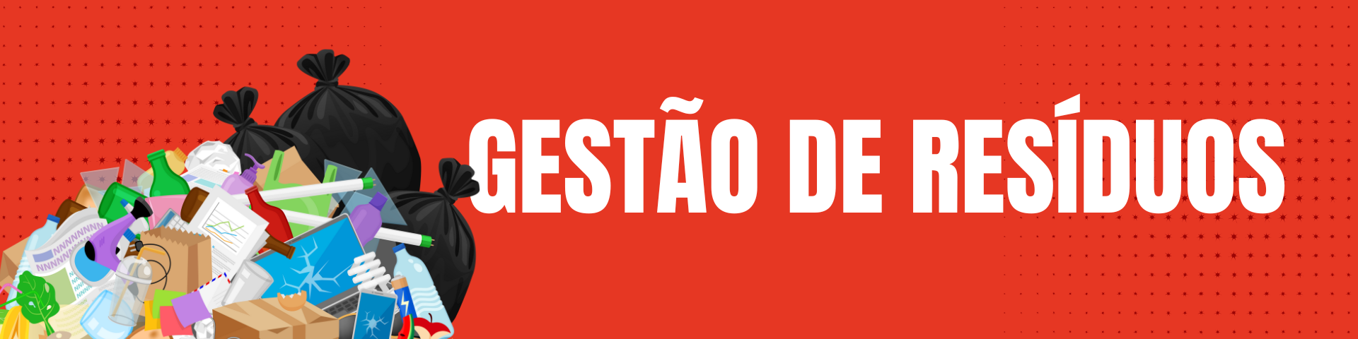 GESTÃO DE RESÍDUOS - PARA ONDE VAI O SEU LIXO?