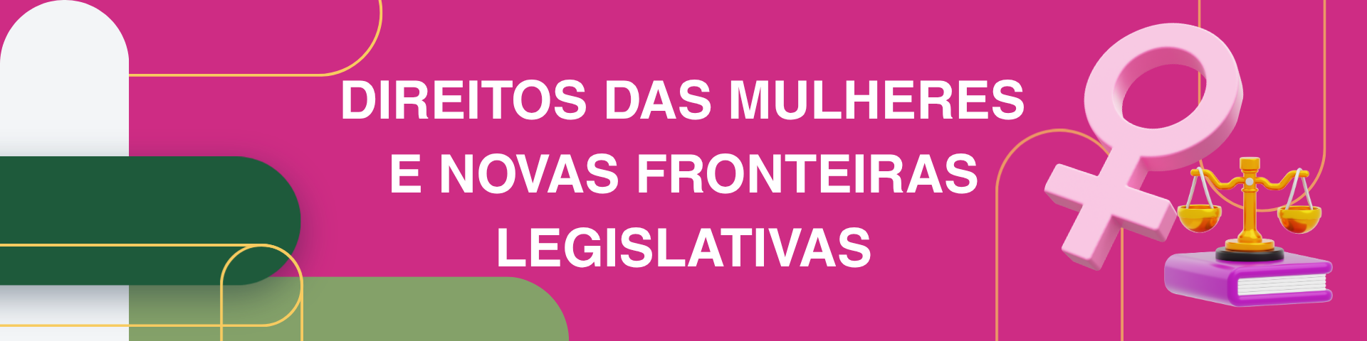 Direitos das Mulheres e Novas Fronteiras Legislativas